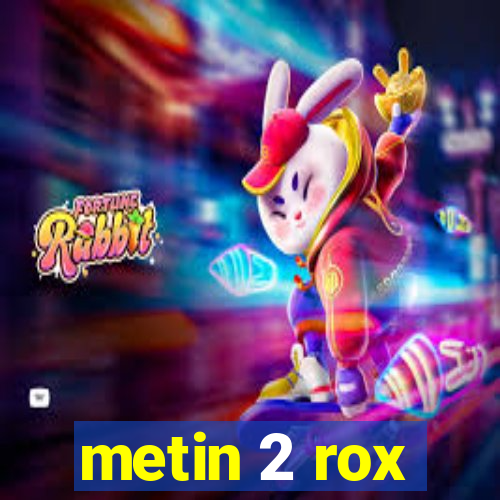 metin 2 rox